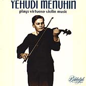 Yehudi Menuhin Plays Virtuoso Violin Music