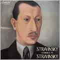Stravinsky conducts Stravinsky Stravinsky conducts Stravinsky
