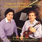 Brahms: Complete Sonatas for Violin and Piano / Eugene Fodor