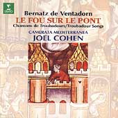 Ventadorn: Le Fou sur le Pont - Troubador Songs / Cohen Ventadorn: Le Fou sur le Pont - Troubador Songs / Cohen