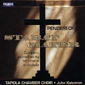 Penderecki: Complete Sacred Works for Chorus / Kuivanen Penderecki: Complete Sacred Works for Chorus / Kuivanen
