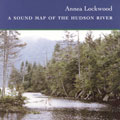 Annea Lockwood: A Sound Map of the Hudson River