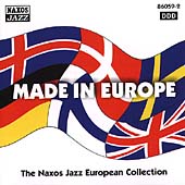 Made In Europe: The Naxos Jazz European Collection