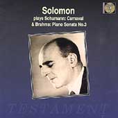Schumann: Carnaval;  Brahms: Piano Sonata no 3 / Solomon