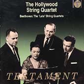Beethoven: Late Quartets / Hollywood String Quartet Beethoven: Late Quartets / Hollywood String Quartet