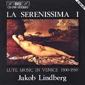 La Serenissima - Lute Music in Venice, 1500-1550