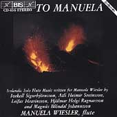 For Manuela- Works for Solo Flute / Manuela Wiesler For Manuela- Works for Solo Flute / Manuela Wiesler