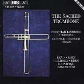 The Sacred Trombone / Christian Lindberg, Gunnar Idenstam The Sacred Trombone / Christian Lindberg, Gunnar Idenstam