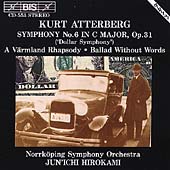 Atterberg: Symphony no 6, etc / Hirokami, Norrkoeping SO Atterberg: Symphony no 6, etc / Hirokami, Norrkoeping SO