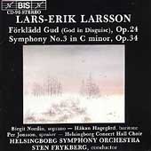 Larsson: Foerklaedd Gud, Symphony no 3 / Sten Frykberg