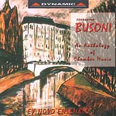 Busoni - An Anthology of Chamber Music / Ex Novo Ensemble