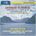 Schoeck: Serenade, Suite, Violin Concerto / Hoelscher