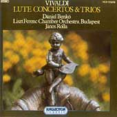 Vivaldi: Lute Concertos & Trios / Benk? Rolla, Liszt CO Vivaldi: Lute Concertos & Trios / Benk? Rolla, Liszt CO