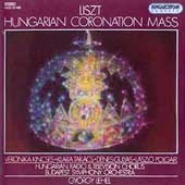 Liszt: Hungarian Coronation Mass / Denes Gulyas(T), Klara Takacs(A), Gabor Lehotka(org), Gyorgy Lehel(cond), Budapest Symphony Orchestra, etc 