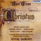 Liszt: Christus / Dorati, Kincses / Hungarian State Orch
