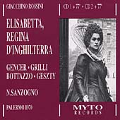 Rossini: Elisabetta, Regina d'Inghilterra / Sanzogno, Gencer