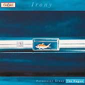 Irony / Percussion Group The Hague
