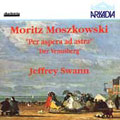 Moszkowski: Per aspera ad astra, etc / Jeffrey Swann Moszkowski: Per aspera ad astra, etc / Jeffrey Swann