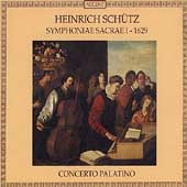 Schutz: Symphoniae Sacrae I - 1629 / Concerto Palatino Schutz: Symphoniae Sacrae I - 1629 / Concerto Palatino