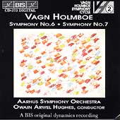 Holmboe: Symphonies no 6 & 7 / Hughes, Aarhus SO Holmboe: Symphonies no 6 & 7 / Hughes, Aarhus SO