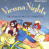 Vienna Nights - The Golden Age of Operetta Vienna Nights - The Golden Age of Operetta