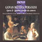 Pergolesi: Opera II - Quattro cantate da camera / Gini et al Pergolesi: Opera II - Quattro cantate da camera / Gini et al
