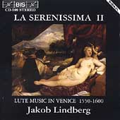 La Serenissima II -Lute Music in Venice 1550-1600 / Lindberg