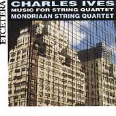 Ives: Music for String Quartet / Mondriaan String Quartet