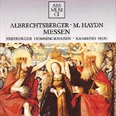 Albrechtsberger, M. Haydn: Messen / Raimund Hug Albrechtsberger, M. Haydn: Messen / Raimund Hug