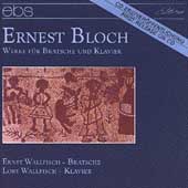 Bloch: Werke fuer Bratsche und Klavier / E. & L. Wallfisch