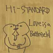 Hi-STANDARD/Love Is A Battlefield[632]
