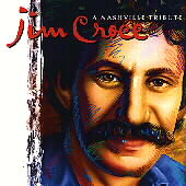 Jim Croce: A Nashville Tribute