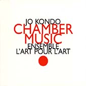Kondo: Chamber Music / Ensemble l'Art pour l'Art