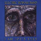 Electric Bonsai Band/I Am Joe's Eyes[10001]