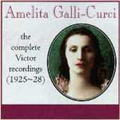 Amelita Galli-Curci - The Victor Recordings (1925-28)