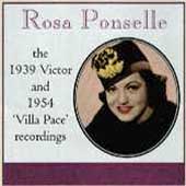 Rosa Ponselle - 1939 Victor and 1954 Villa Pace Recordings