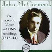 John McCormack - Acoustic Victor and HMV Recordings 1912-14