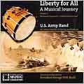 Liberty for All - A Musical Journey Vol 2 / US Army Band