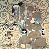 Another Kiss - More Music for Love & Passion Another Kiss - More Music for Love & Passion