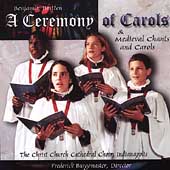 Britten: Ceremony of Carols;  Medieval Chants and Carols
