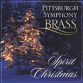 The Spirit of Christmas / Pittsburgh Symphony Brass