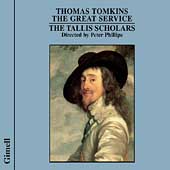 Tomkins: The Great Service / Phillips, The Tallis Scholars