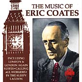 The Music of Eric Coates The Music of Eric Coates