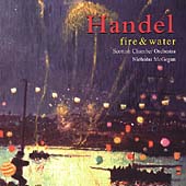 Handel: Music for the Royal Fireworks; Water Music