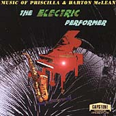 The Electric Performer - Music of Priscilla & Barton McLean The Electric Performer - Music of Priscilla & Barton McLean