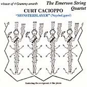 Music of Curt Cacioppo / Emerson Quartet, Curt Cacioppo