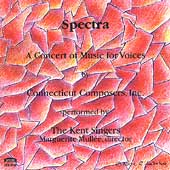 Spectra - A Concert of Music for Voices / Kent Singers, etc Spectra - A Concert of Music for Voices / Kent Singers, etc