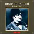 Richard Tauber - My Heart and I