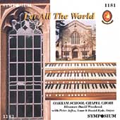 Let All the World / Oakham School Chapel Choir