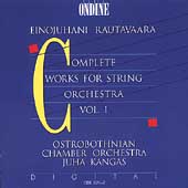 Rautavaara: Complete Works for String Orchestra Vol 1